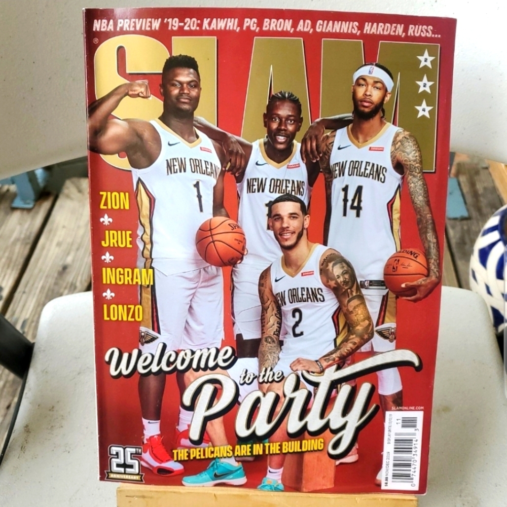 SLAM MAGAZINE Nov/Dec 2019 #224 WELCOME TO THE PARTY New Orleans Pelicans Team